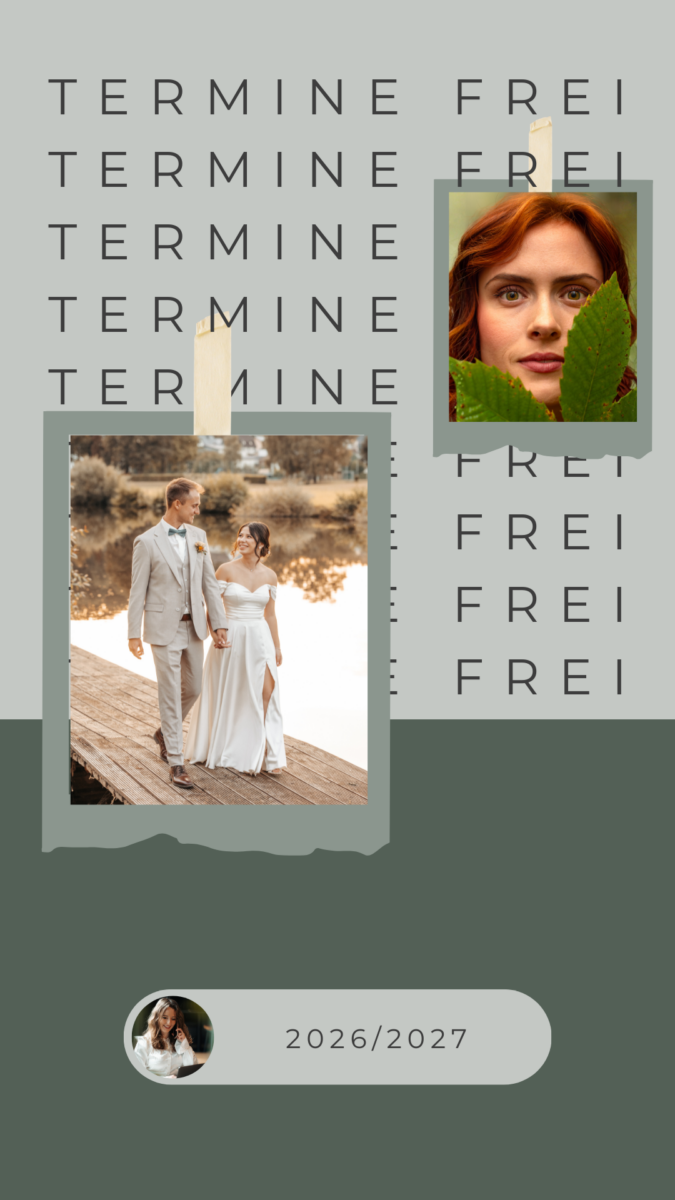 Freie Termine für Hochzeiten und Portraits